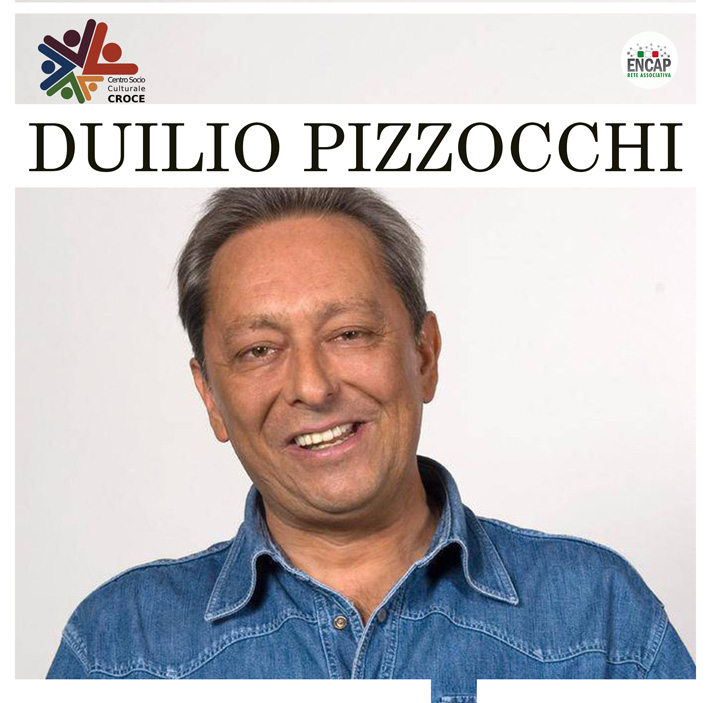 DUILIO PIZZOCCHI al CENTRO