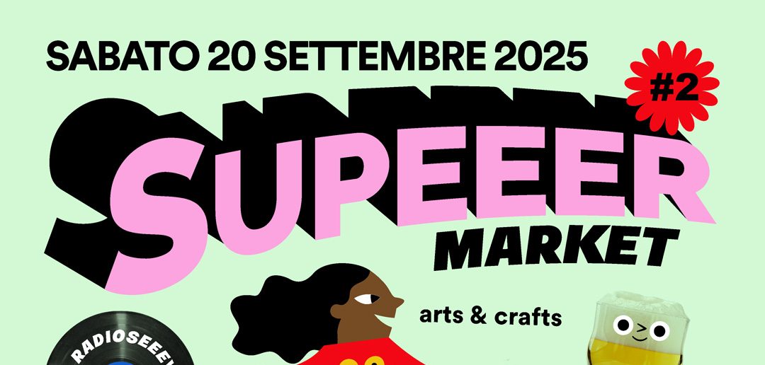Sabato 20 Settembre – SUPEEER MARKET